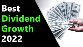 3 Dividend Growth Stocks You Need To Watch In 2022
