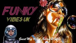 Disco House Classics Mix - Barry \u0026 Gibbs - FVUK Guest Mix Series #13