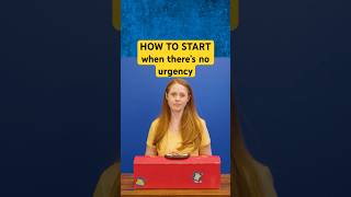 Tasks Not Feeling Urgent No Problem Try This