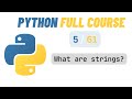 Python 3 - Episode 5 - What are strings
