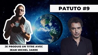 JE PRODUIS UN TITRE AVEC JEAN-MICHEL JARRE (Presque...)