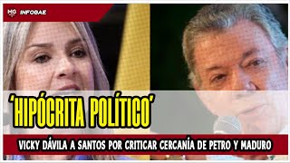 🔴 VICKY DÁVILA TACHÓ DE ‘HIPÓCRITA POLÍTICO’ A SANTOS POR CRITICAR CERCANÍA DE PETRO Y MADURO