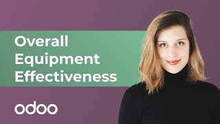 Overall Equipment Effectiveness  | Odoo MRP