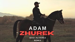 ADAM - ZHUREK (Isko Alvarez Remix) | Премьера песни #adam
