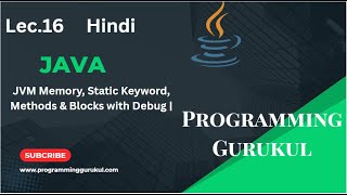 Lec.16|Core Java Tutorial | JVM Memory, Static Keyword, Methods & Blocks with Debug |