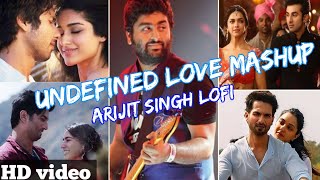 Undefined love mashup lofi 🎧|| Best of Arijit Singh songs🎶||Love mashup 2022||bollywood songs🎶