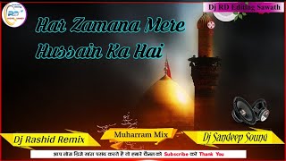 Har Zamana Mere Hussain Ka Hai Dj Remix- Muharram Mix Qawwali - Dj Rashid Remix