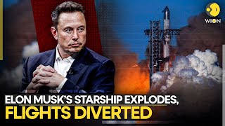 SpaceX's Starship Rocket Explodes Within Minutes | Elon Musk Reveals Reason | WION Originals