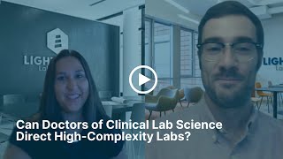 Are Doctors of Clinical Lab Science Qualified to Be High-Complexity Lab Directors?