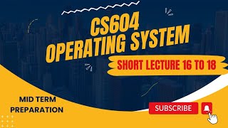 CS604 short Lecture 16,17,18 | CS604 Short Lecture series | CS604 Mid-Term Preparation |cs604 lec 16