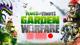 🔴Volviendo a ESTE CLASICO| Plantas VS ZOMBIS Garden Warfare 1| *En Vivo*🔴