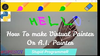 How to make a Virtual Painter Or Artificial Intelligence Painter #opencv #paint #python #a.i.