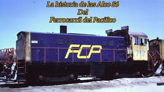 la historia de las Alco S6 del Ferrocarril del Pacífico (FCP)