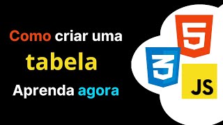 Como criar uma tabela em html - Aula  #12 pt-02