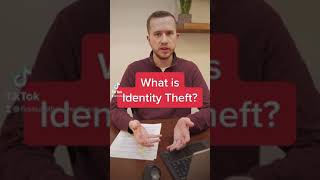 What is Identity Theft?