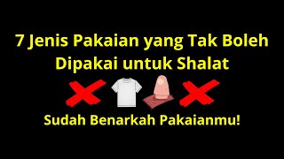 7 Jenis Pakaian yang Tak Boleh Dipakai untuk Shalat