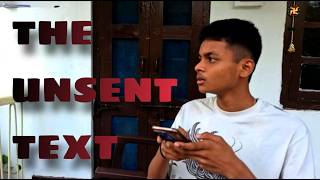 THE UNSENT TEXT | A SHORT FILM