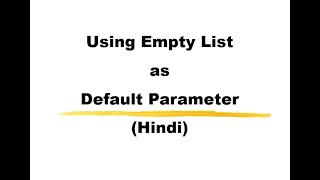 Using Empty List as Default Parameter in Python Function (in Hindi)