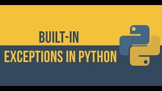 Part 2 - Built in exception in Python