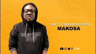 Caz-T Feat Nakuhitaji - Makosa official audio