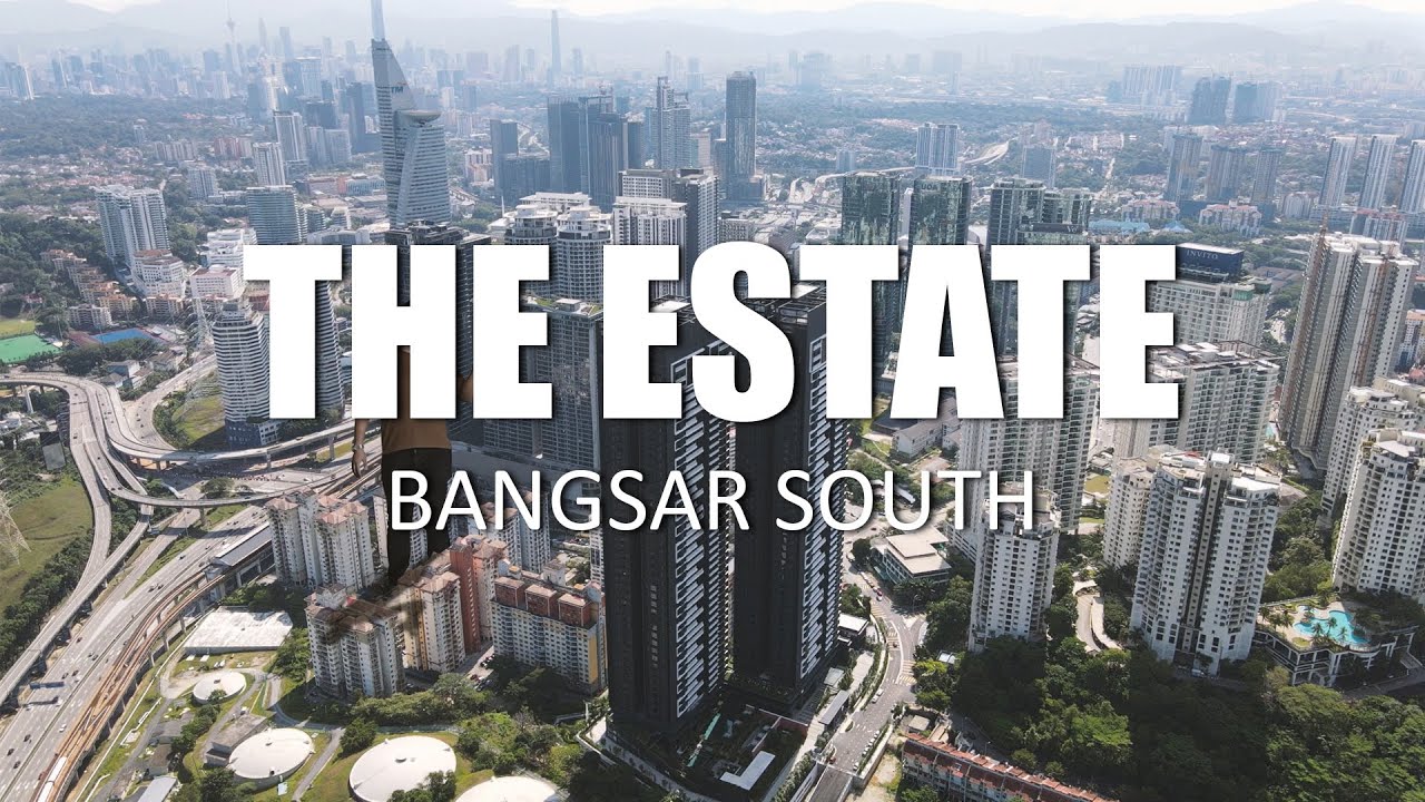 PROPERTY REVIEW #195 | THE ESTATE, SOUTH BANGSAR - YouTube