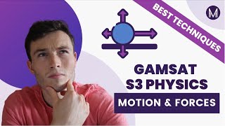 GAMSAT 📚 | S3 Physics | Motion \u0026 Forces | BEST TECHNIQUES