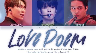 [KINGDOM] Eungkwang, Seungmin, Jongho - 'Love Poem (Original by IU)' Lyrics (Color CodedHan_Rom_Eng)
