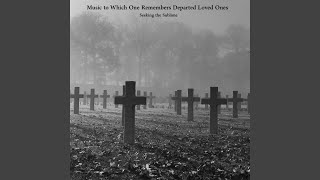 Music to Which One Remembers Departed Loved Ones