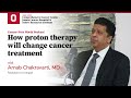 How proton therapy will change cancer treatment | OSUCCC – James