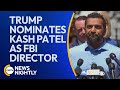 Trump Nominates Kash Patel as FBI Director, Sparking Controversy & GOP Support | EWTN News Nightly