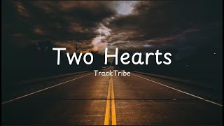 Two Hearts - TrackTribe Lyrics