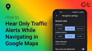 How to Hear Only Traffic Alerts While Navigating in Google Maps | Best Way to Get Traffic Updates!