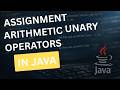 Assignment, Arithmetic and Unary Operators in Java