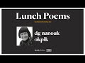 dg nanouk okpik reads for Lunch Poems