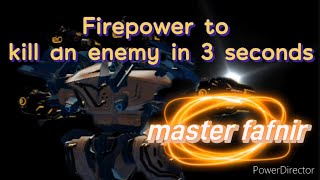 #warrobotsfafnir ［master fafnir］Firepower to kill an enemy in 3 seconds