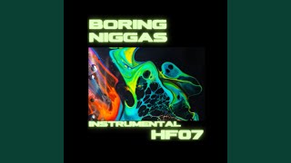 Boring Niggas