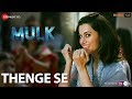 Thenge Se | Mulk | Rishi Kapoor & Taapsee Pannu | Sunidhi Chauhan, Swanand Kirkire & Suvarna Tiwari