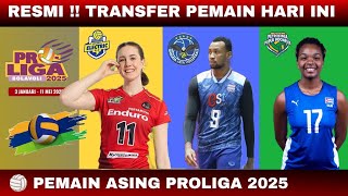 Transfer Pemain Proliga 2025 Hari Ini | Pemain Asing Proliga 2025 | Jadwal Proliga 2025