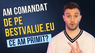 Am comandat parfumuri de pe Bestvalue.eu. Ce am primit?