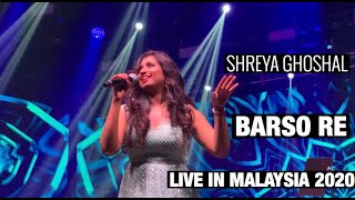 Shreya Ghoshal sings Barso Re Live in Malaysia (23.02.2020)