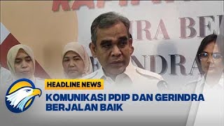 [HEADLINE NEWS (26/1/25)] Muzani Mengatakan PDIP dan Gerindra Berjalan Baik