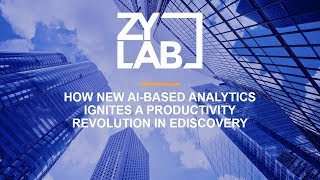 Webinar - How New AI-based Analytics Ignite a Productivity Revolution in eDiscovery