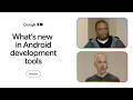 What's new in Android development tools