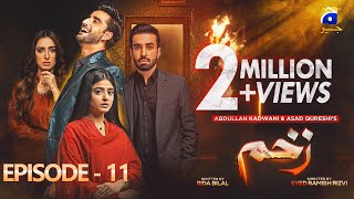 Zakham Mega Episode 11 - [Eng Sub] - Aagha Ali - Sehar Khan - 19th June 2022 - HAR PAL GEO