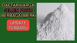 harga semen putih berbagai merk terbaru