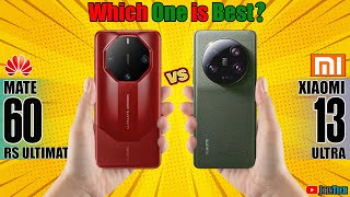 🔥 DECODING THE SUPERIORITY! Huawei Mate 60 RS Ultimate vs Xiaomi 13 Ultra
