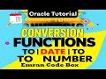 Oracle Tutorial - Conversion Functions TO_DATE  | TO_NUMBER | Emran Code Box