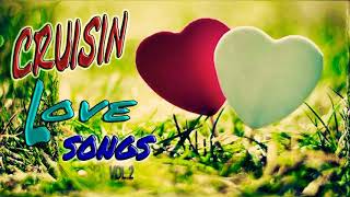 Cruisin Love songs - Best love songs - Sundays best love songs