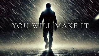 YOU WILL MAKE IT - If You Are Suffering This Is For You - Powerful Motivational Speech