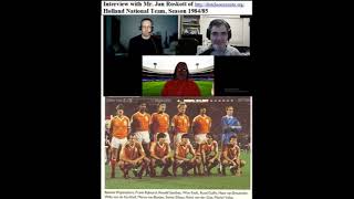 Soccernostalgia Talk Podcast-Episode 42 (Holland National Team 1984/85 with Jan Roskott)